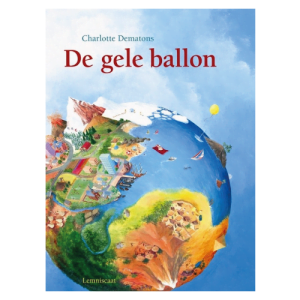 De gele ballon kado boek voor kinderen van Charlotte Dematons